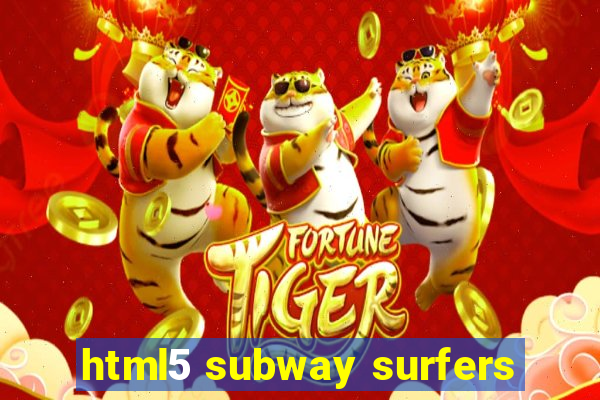 html5 subway surfers